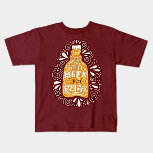 Relax And Drink Beer Kids T-Shirt